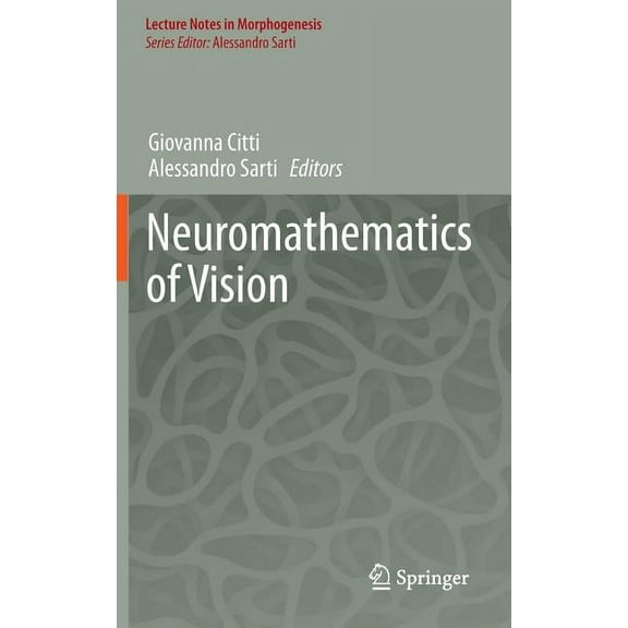 Lecture Notes in Morphogenesis Neuromathematics of Vision, (Hardcover)