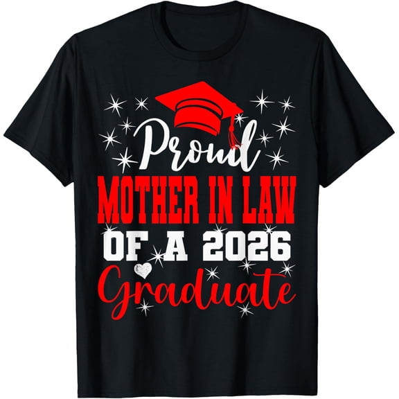 Super Proud Mother In Law Of 2026 Graduate Family Graduation T-Shirt 623 All Size S-5Xl