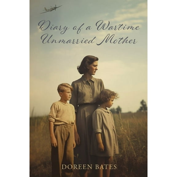 Diary of a Wartime Unmarried Mother, (Paperback)