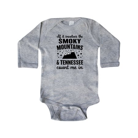 

Inktastic If it Involvles The Smoky Mountains and Tennessee Count Me In Gift Baby Boy or Baby Girl Long Sleeve Bodysuit