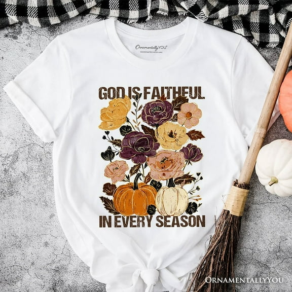 God Is Faithful in Every Season Floral T-Shirt, Christian Fall Tee