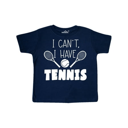 

Inktastic I Cant I Have Tennis Gift Toddler Boy or Toddler Girl T-Shirt