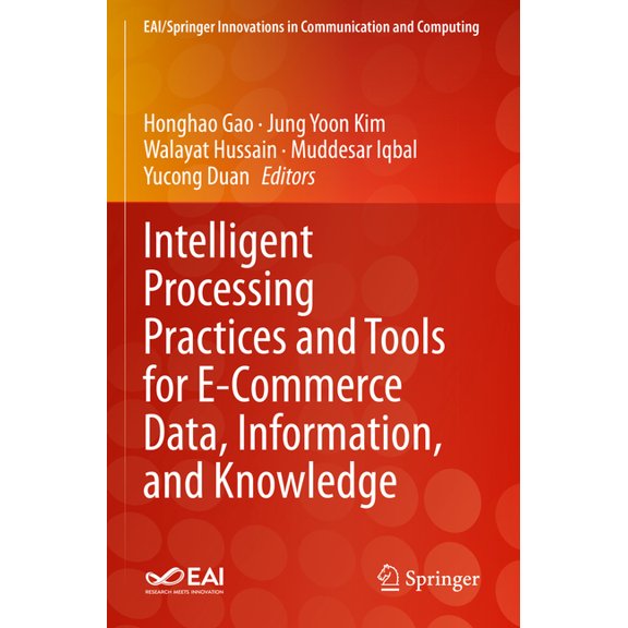 Eai/Springer Innovations in Communicatio Intelligent Processing Practices and Tools for E-Commerce Data, Information, and Knowledge, (Paperback)
