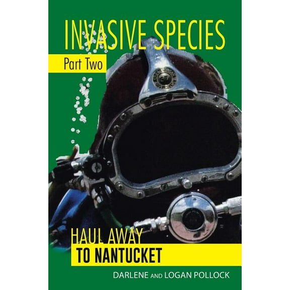 Invasive Species Part Two: Haul Away to Nantucket