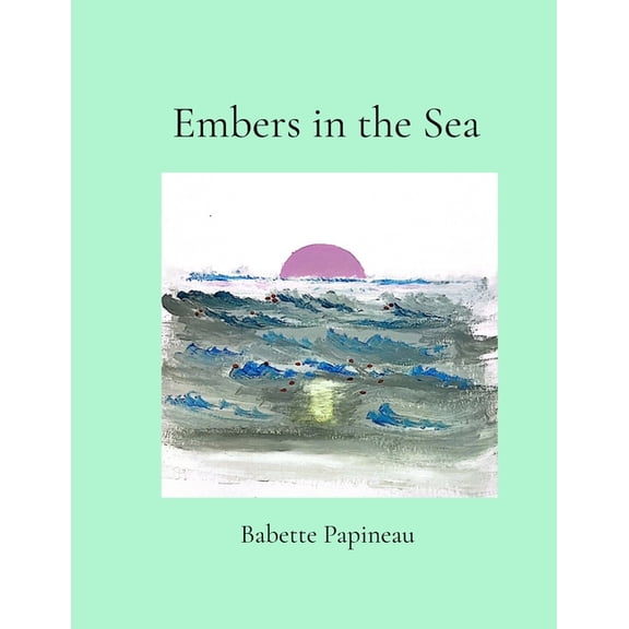 Embers in the Sea, (Paperback)