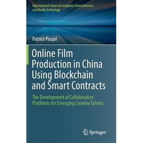 Pre-Owned International Computer, Entertainment and Media Technology: Online Film Production in China Using Blockchain and Smart Contracts: The Development of Collaborative Platforms for Emerging Creative Talen