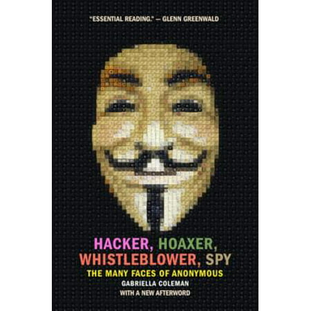 Hacker, Hoaxer, Whistleblower, Spy - eBook