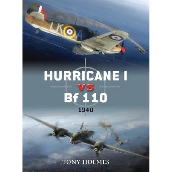 Pre-Owned Hurricane I Vs Bf 110: 1940 (Paperback) 1846039452 9781846039454