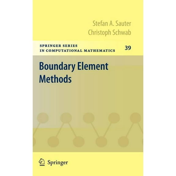 Springer Computational Mathematics Boundary Element Methods, Book 39, (Hardcover)