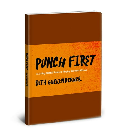 Punch First : A 21-Day COMBAT Guide to Playing Spiritual Offense (Hardcover)