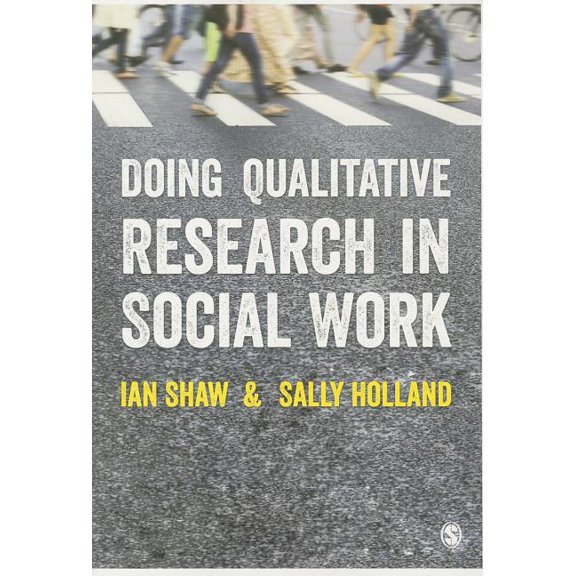 Doing Qualitative Research in Social Work, (Paperback)