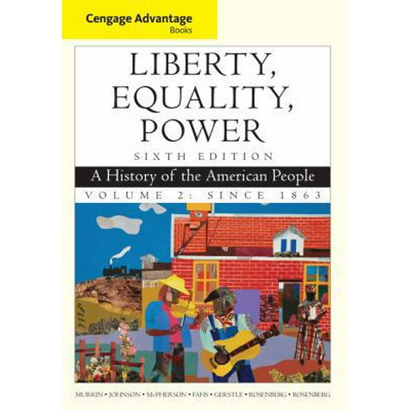 Pre-Owned Liberty, Equality, Power: A History of the American People, Vol.2: Since 1863 (Paperback) 1111830886 9781111830885