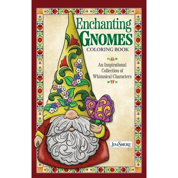 Jim Shore Enchanting Gnomes Coloring Book: An Inspirational Collection of Whimsical Characters, (Paperback)