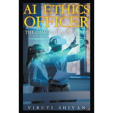 Vanguard Professionals AI Ethics Officer - The Comprehensive Guide, (Paperback)