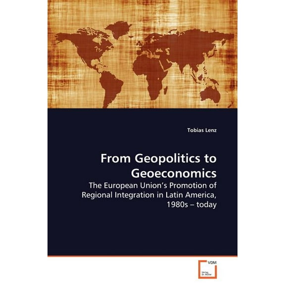 From Geopolitics to Geoeconomics (Paperback)