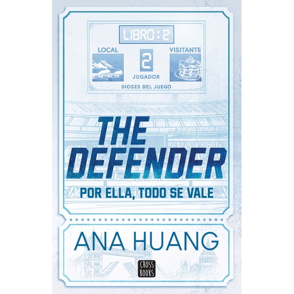 Dioses del Juego The Defender: Por Ella, Todo Se Vale, Book 2, (Paperback)
