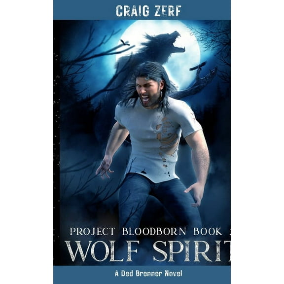 Project Bloodborn Project Bloodborn - Book 2: Wolf Spirit, Book 1, (Paperback)