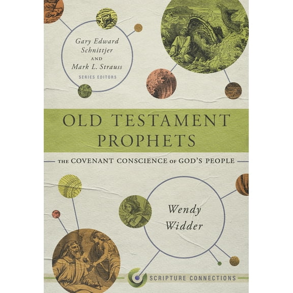 Scripture Connections Old Testament Prophets: The Covenant Conscience of God's People, (Paperback)