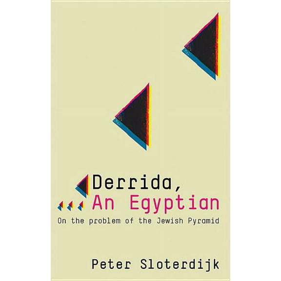 Derrida, an Egyptian: On the Problem of the Jewish Pyramid, (Paperback)