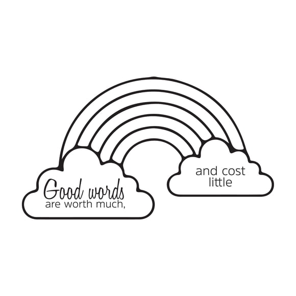 Children Good Words Are Worth Much Uplifting Quote Wall Decal Decoration And Cost Little Kind Life Quotes Cute Rainbow Lasts Years and Easily Removable - Size: 20 In(W) x 12 In(H)