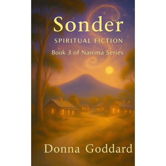 Nanima Sonder: Spiritual Fiction, Book 3, (Paperback)