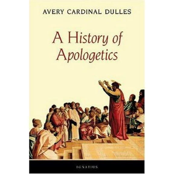 Pre-Owned A History of Apologetics (Paperback) 0898709334 9780898709339