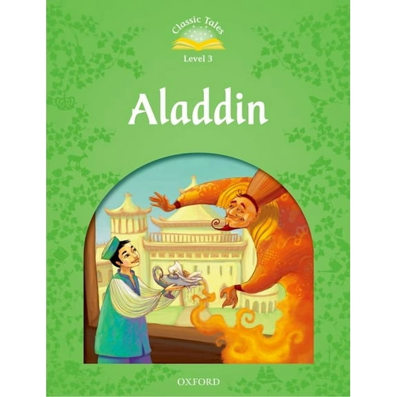 Classic Tales. Level 3 Classic Tales: Aladdin Elementary Level 1, (Paperback)