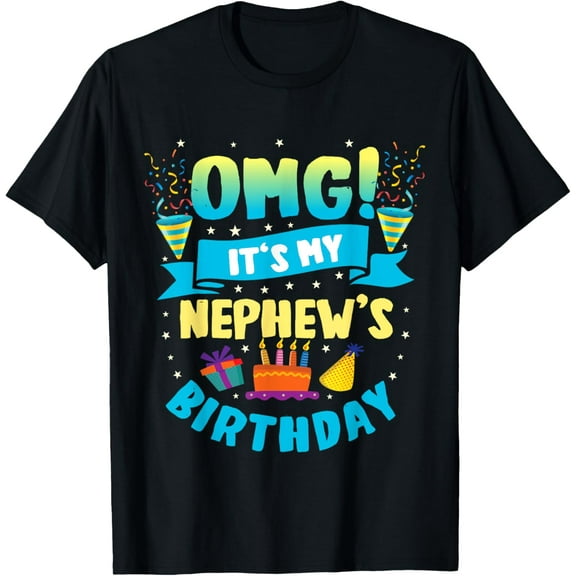 OMG It's My Nephew Birthday T-Shirt