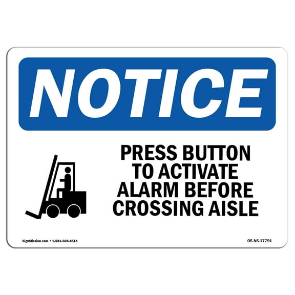 OSHA Notice Sign - Press Button To Activate Alarm |  Aluminum Sign | Protect Your Business, Construction Site, Warehouse & Shop Area |  Made in the USA