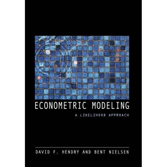 Econometric Modeling: A Likelihood Approach, (Paperback)