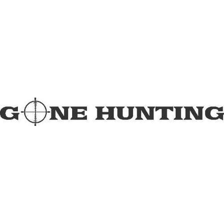 Custom Wall Decal Art Lettering Gone Hunting In The Wild Rifle Sight Scope Sniper Target 8