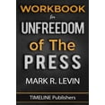 thumbnail image 1 of Pre-Owned WORKBOOK For Unfreedom Of The Press By Mark R. Levin (Paperback) 1951161009 9781951161002, 1 of 1
