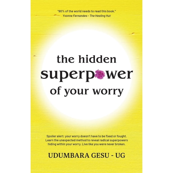 The Hidden Superpower of Your Worry, (Paperback)