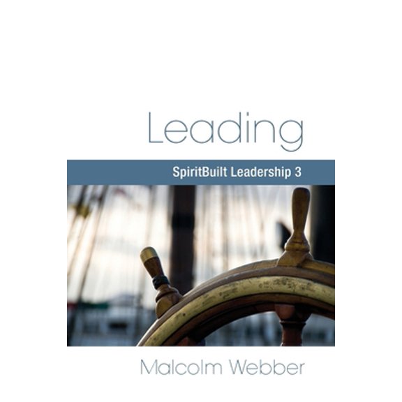 Pre-Owned Leading: SpiritBuilt Leadership 3 (Paperback) 1888810416 9781888810417