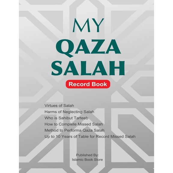 My Qaza Salah: Record Book - Up to 10 Years of Table for Record Missed Salah, (Paperback)