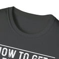 thumbnail image 3 of How To Get An Engineer's Attention - Funny Engineering Unisex T-Shirt, 3 of 9