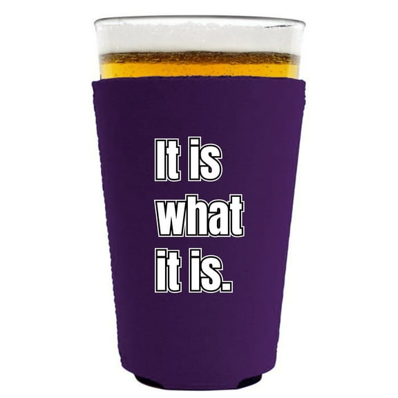 It Is What It Is Pint Glass Coolie (Purple)