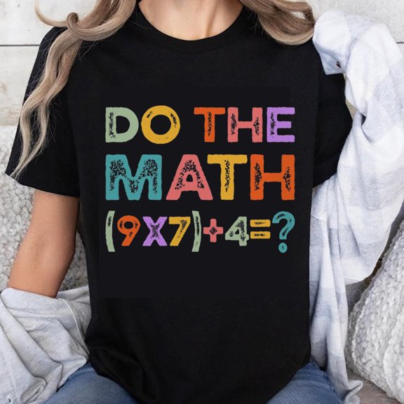 100% Cotton Do The Math 9x7 Plus 4 Equals Question Mark Funny Math Equation T-Shirt For Women Men Unisex Casual Shirt