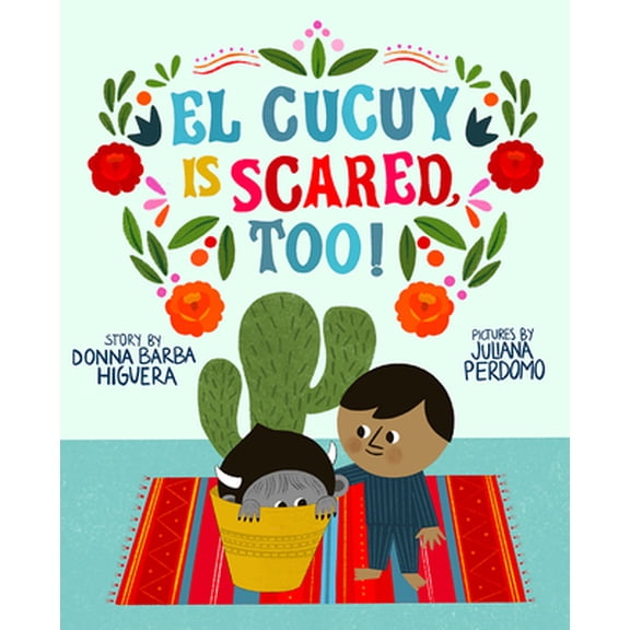 Pre-Owned El Cucuy Is Scared, Too!: A Picture Book (Hardcover) 1419744453 9781419744457