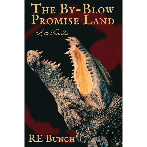 The By-Blow Promise Land (Paperback) by Tim Major, Re Bunch