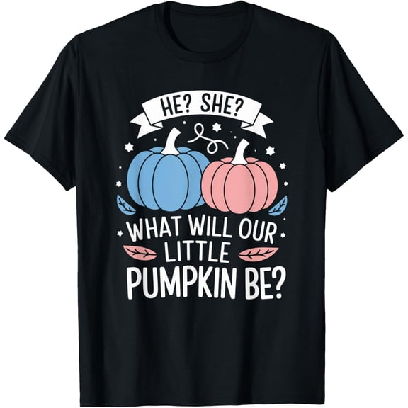 Exquisite and comfortable-He or She What Will Our Little Pumpkin Be Autumn Baby Shower T-Shirt