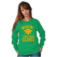 thumbnail image 4 of Funny Graduation Whew That Was Close Sweatshirt for Men or Women Brisco Brands L, 4 of 6