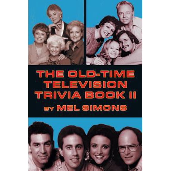 Pre-Owned The Old-Time Television Trivia Book II (Paperback) 1629330817 9781629330815
