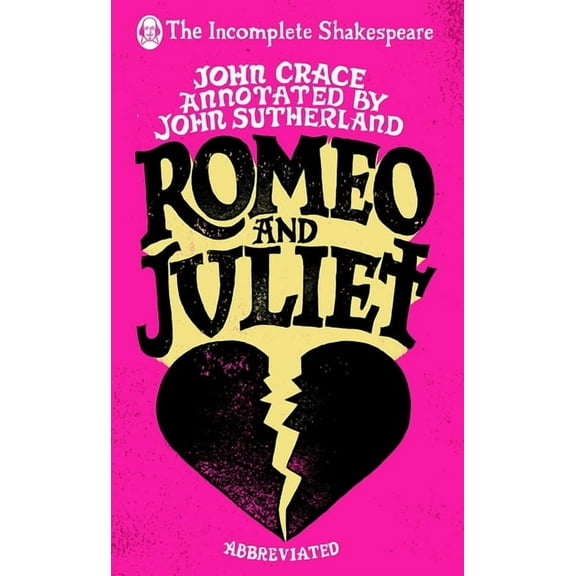The Incomplete Shakespeare: Romeo and Juliet (Hardcover)