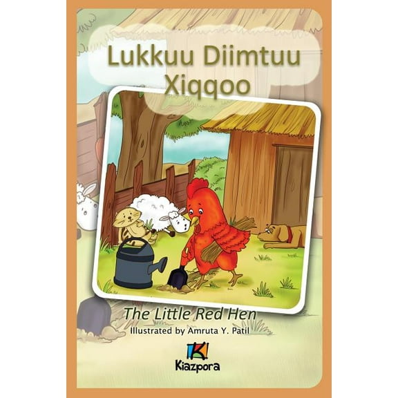 Lukkuu Diimtuu Xiqqoo - The little Red Hen - Afaan Oromo Children's Book, (Paperback)