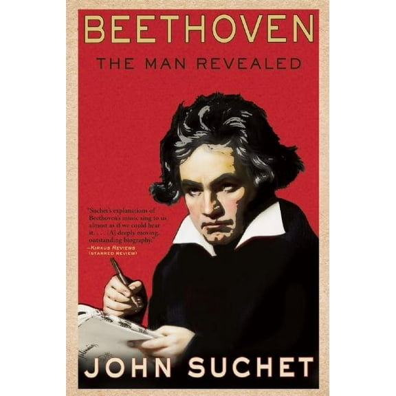 Beethoven: The Man Revealed, (Paperback)