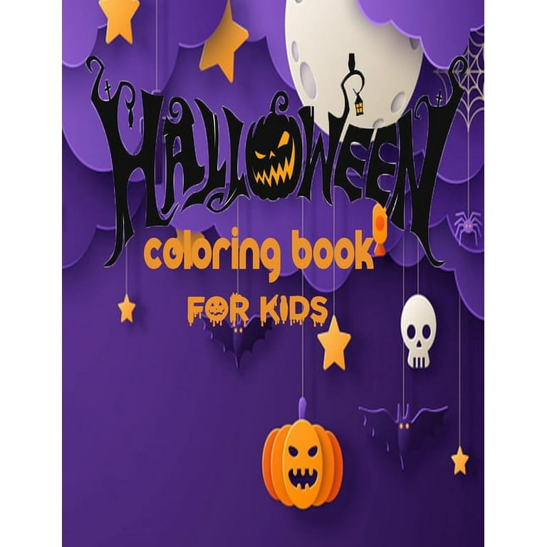 Halloween Coloring Book For Kids: Halloween Coloring Book For Kids Design Included Zombie, Ghosts, Pumpkins, Stress Relieve and Relaxation -Purple Color Cloud, Moon Theme Black Cover Design [Book]