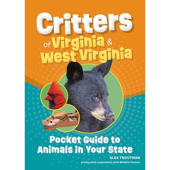 Wildlife Pocket Guides for Kids Critters of Virginia & West Virginia: Pocket Guide to Animals in Your State, (Paperback)