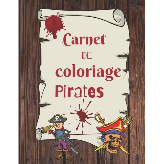 Carnet de coloriage Pirates: Livre de coloriage - Carnet de Dessins Ã  colorier - Grand Format 21x 28 cm, 26 pages - Pour, (Paperback)