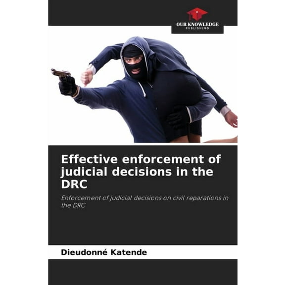 Effective enforcement of judicial decisions in the DRC, (Paperback)